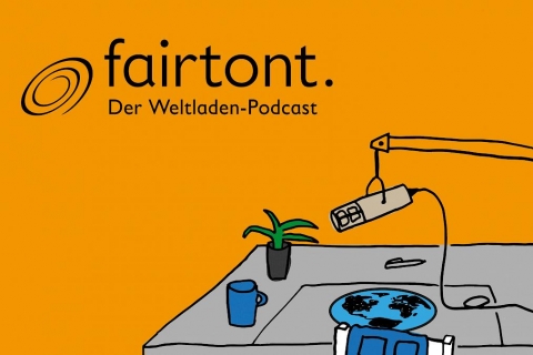 Fairer Handel für die Ohren – Fairtont. Der Weltladen-Podcast